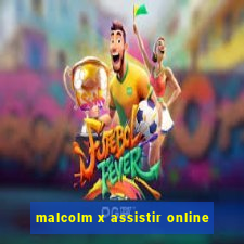 malcolm x assistir online